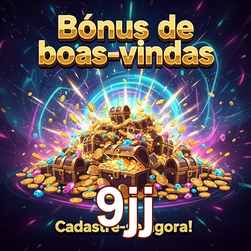 Imagem de boas-vindas com tesouro, destacando as recompensas do site 9jj.